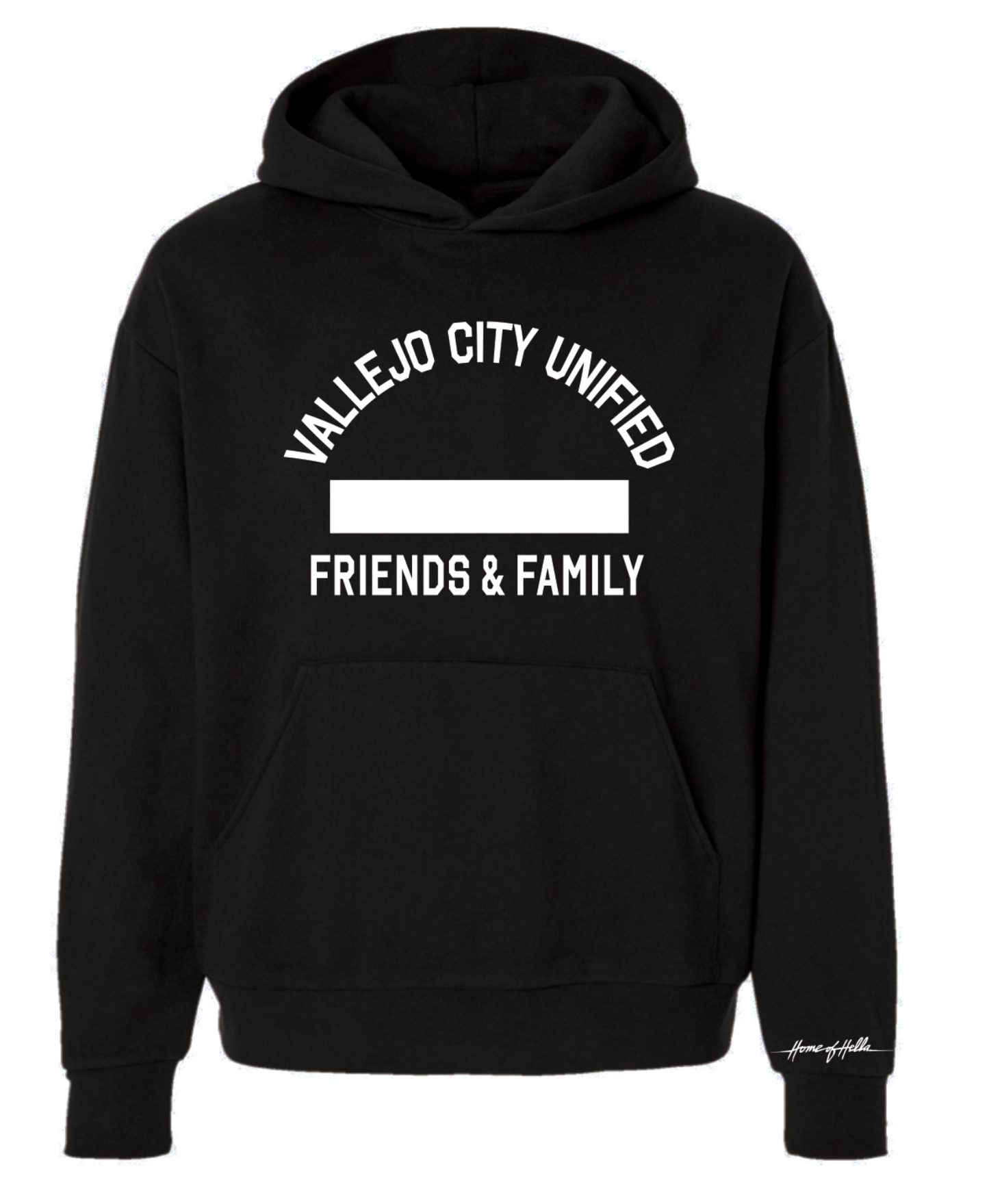 VALLEJO CITY UNIFIED FRIENDS & FAMILY Hooded Sweatshirt
