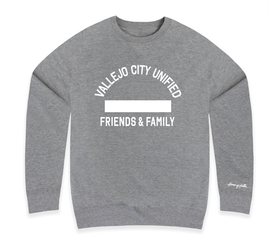 VALLEJO CITY UNIFIED FRIENDS & FAMILY Crewneck Sweatshirt